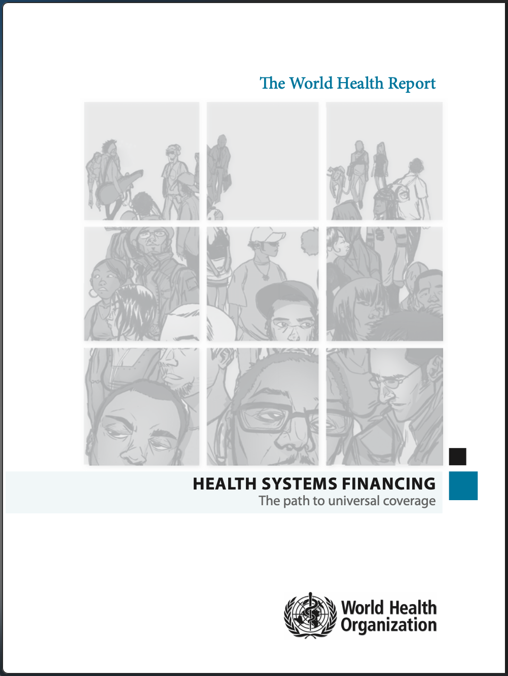 Health Systems Financing: The Path to Universal Coverage (WHO 2010)