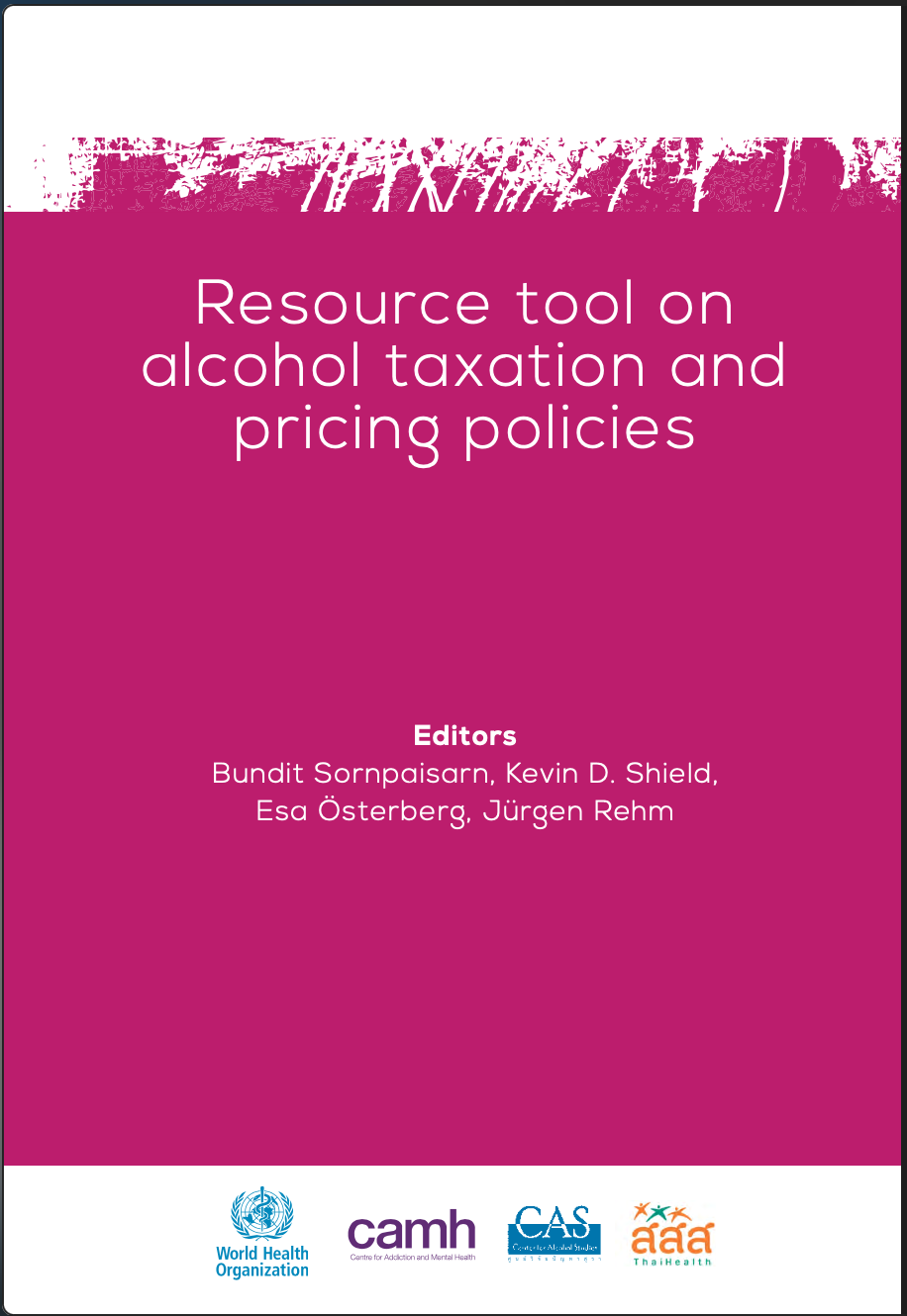 Resource Tool on Alcohol Taxation and Pricing Policies (WHO 2017)