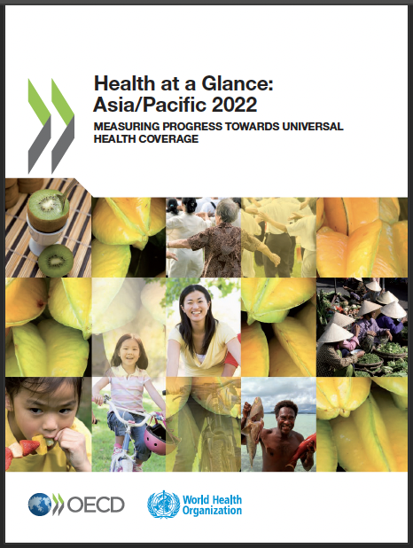 Health At A Glance Asia Pacific 2022 Measuring Progress Towards Universal Health Coverage (OECD 2022)